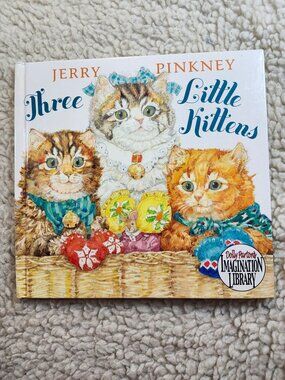 Jerry Pinkney Three Little Kittens Dolly Partons Imagination Library Hardcover